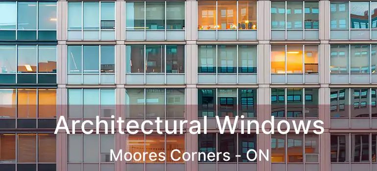  Architectural Windows Moores Corners - ON