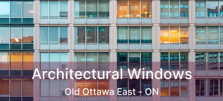  Architectural Windows Old Ottawa East - ON