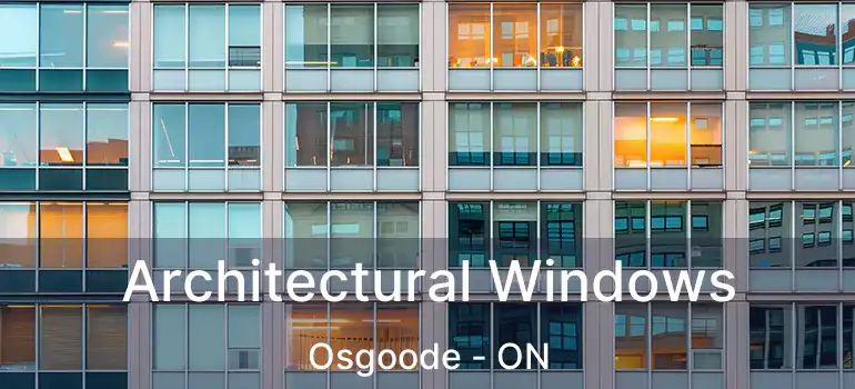  Architectural Windows Osgoode - ON