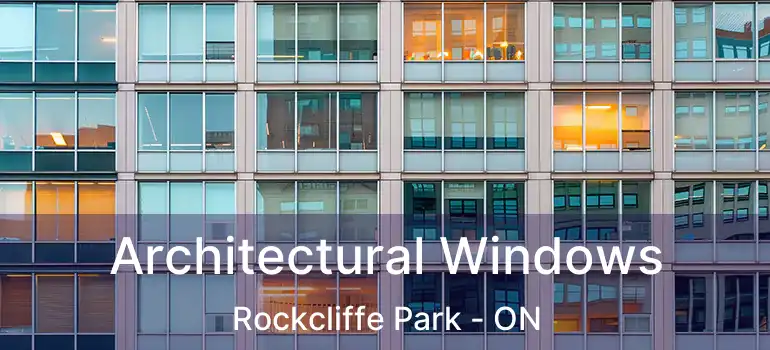  Architectural Windows Rockcliffe Park - ON