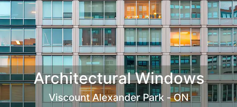  Architectural Windows Viscount Alexander Park - ON