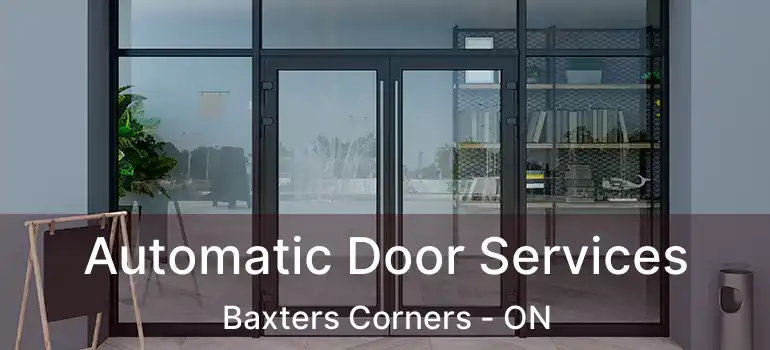  Automatic Door Services Baxters Corners - ON