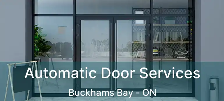  Automatic Door Services Buckhams Bay - ON