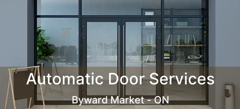  Automatic Door Services Byward Market - ON