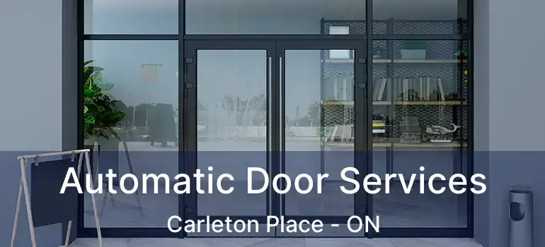  Automatic Door Services Carleton Place - ON