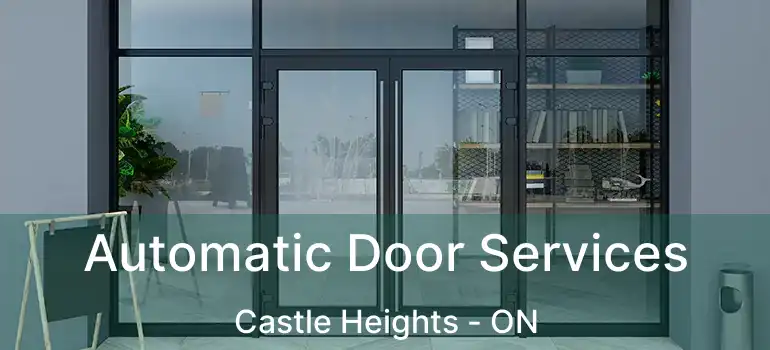  Automatic Door Services Castle Heights - ON