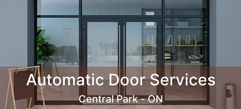  Automatic Door Services Central Park - ON