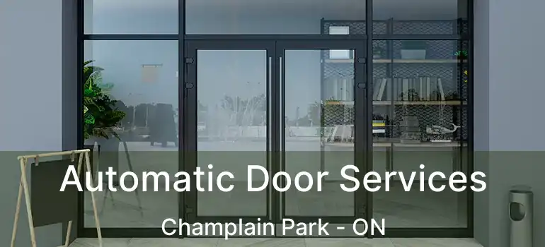  Automatic Door Services Champlain Park - ON