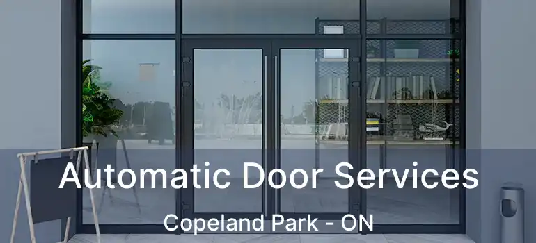  Automatic Door Services Copeland Park - ON