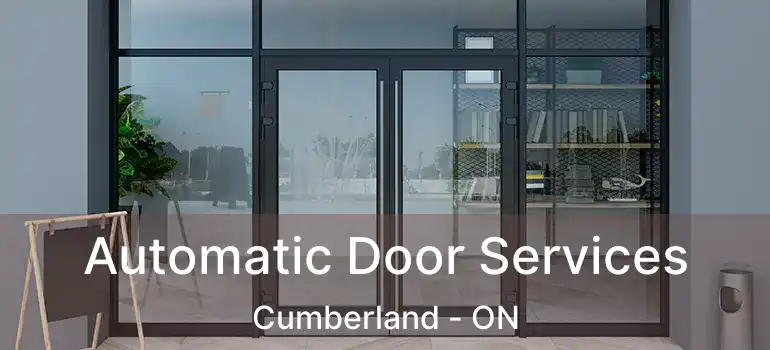  Automatic Door Services Cumberland - ON