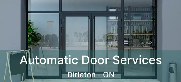  Automatic Door Services Dirleton - ON