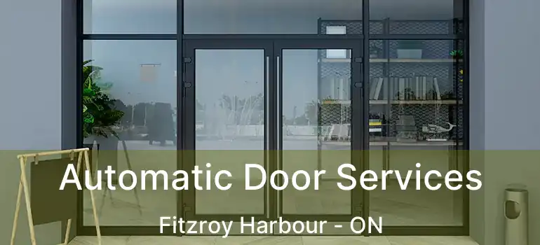  Automatic Door Services Fitzroy Harbour - ON