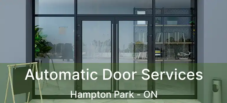  Automatic Door Services Hampton Park - ON