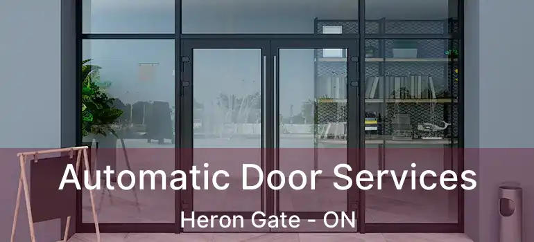  Automatic Door Services Heron Gate - ON