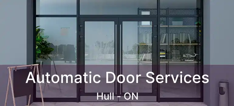  Automatic Door Services Hull - ON