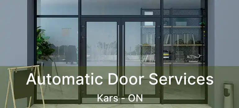  Automatic Door Services Kars - ON