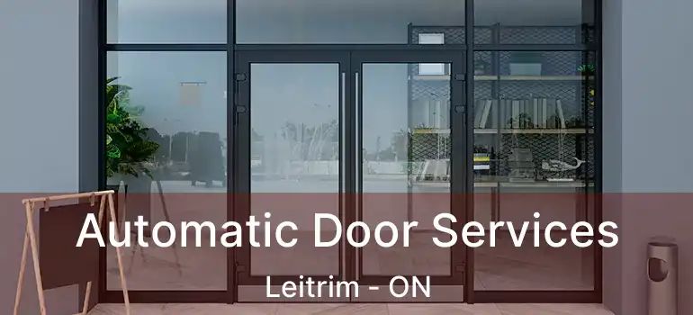  Automatic Door Services Leitrim - ON