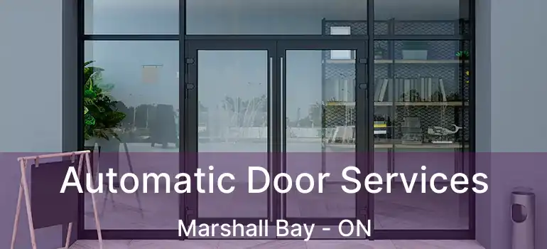  Automatic Door Services Marshall Bay - ON