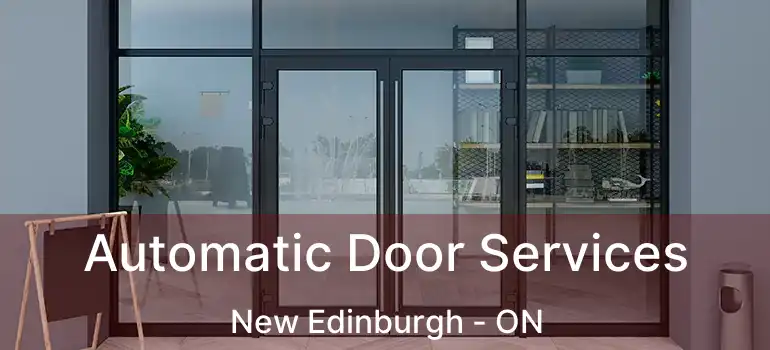  Automatic Door Services New Edinburgh - ON