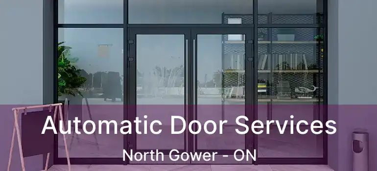  Automatic Door Services North Gower - ON