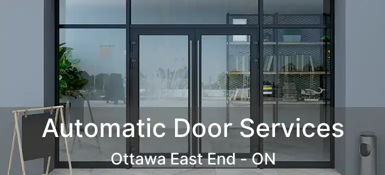  Automatic Door Services Ottawa East End - ON