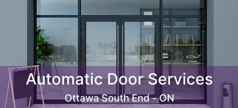  Automatic Door Services Ottawa South End - ON