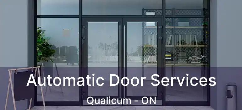  Automatic Door Services Qualicum - ON