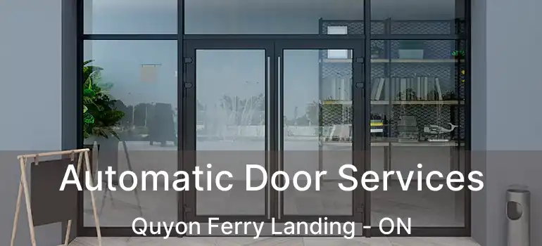  Automatic Door Services Quyon Ferry Landing - ON