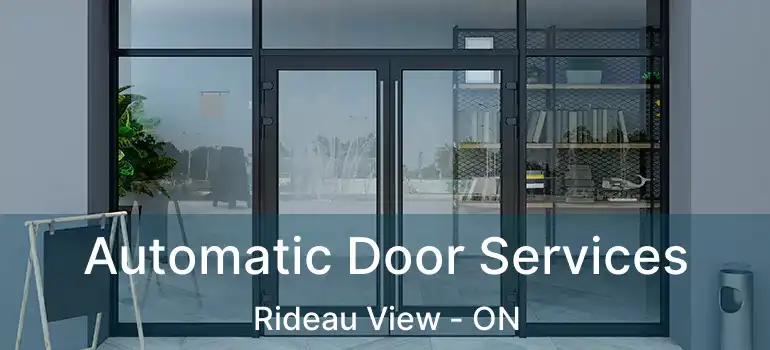  Automatic Door Services Rideau View - ON