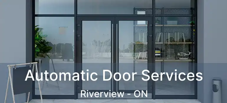  Automatic Door Services Riverview - ON