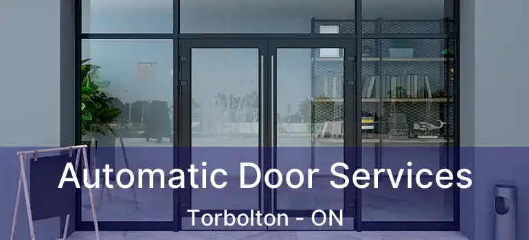  Automatic Door Services Torbolton - ON