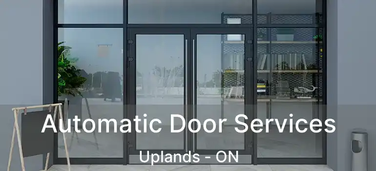  Automatic Door Services Uplands - ON