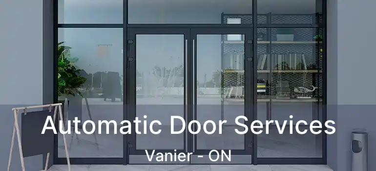  Automatic Door Services Vanier - ON