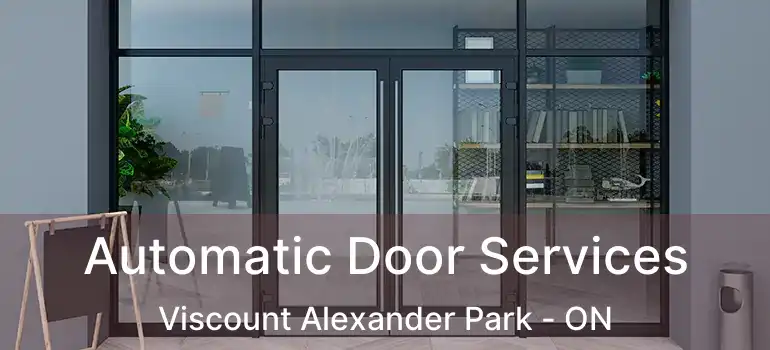  Automatic Door Services Viscount Alexander Park - ON