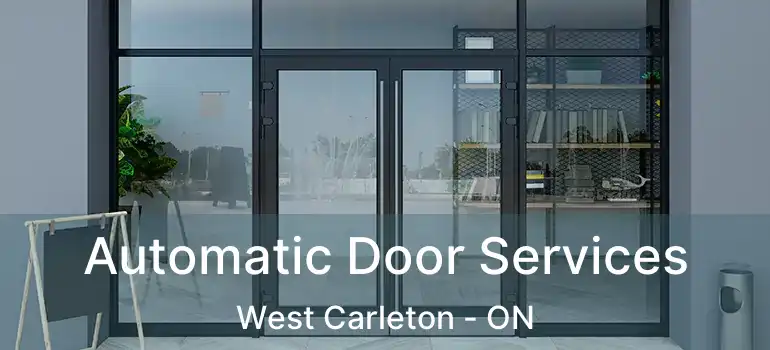  Automatic Door Services West Carleton - ON