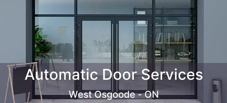  Automatic Door Services West Osgoode - ON