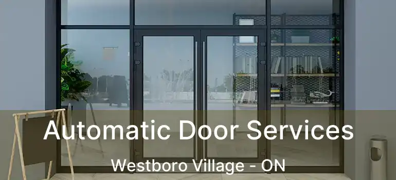  Automatic Door Services Westboro Village - ON