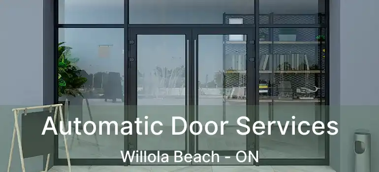  Automatic Door Services Willola Beach - ON