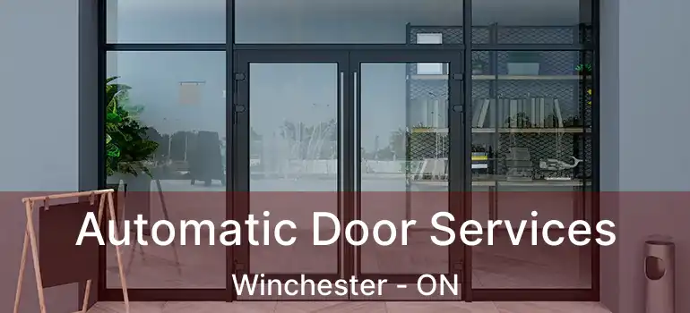  Automatic Door Services Winchester - ON