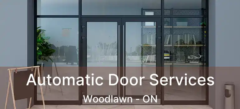  Automatic Door Services Woodlawn - ON