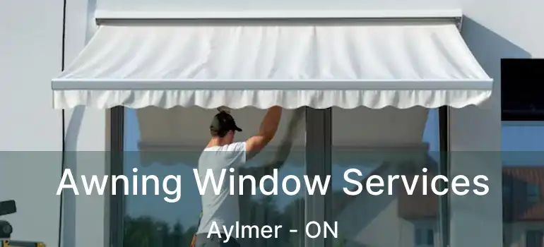  Awning Window Services Aylmer - ON