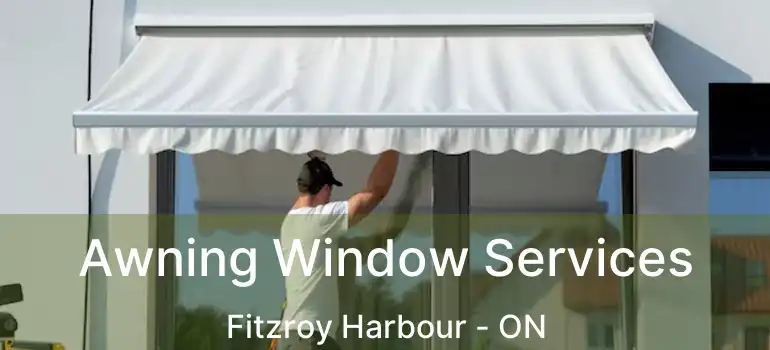  Awning Window Services Fitzroy Harbour - ON