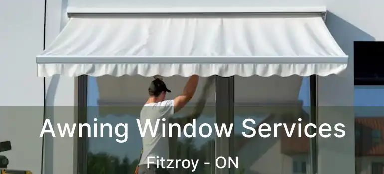  Awning Window Services Fitzroy - ON