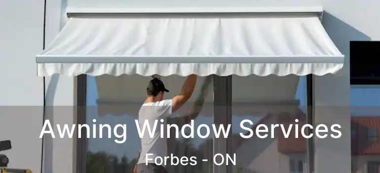  Awning Window Services Forbes - ON