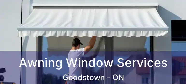  Awning Window Services Goodstown - ON