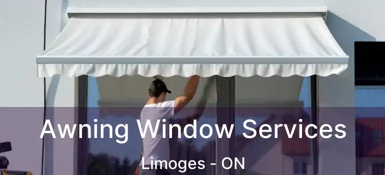  Awning Window Services Limoges - ON