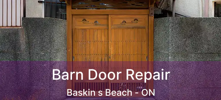  Barn Door Repair Baskin s Beach - ON