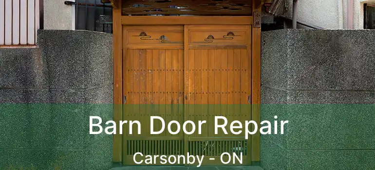  Barn Door Repair Carsonby - ON