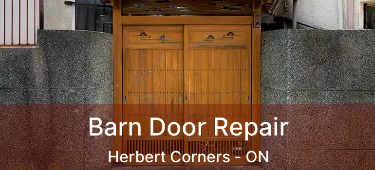  Barn Door Repair Herbert Corners - ON