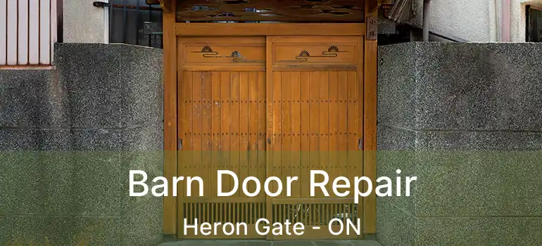  Barn Door Repair Heron Gate - ON